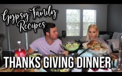 Our Thanksgiving Dinner | Gypsy Thanksgiving Recipes | Cooking, Eating, And Cleaning!