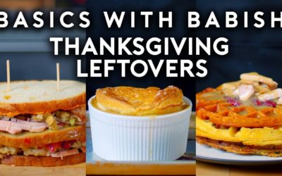Thanksgiving Leftovers | Basics with Babish