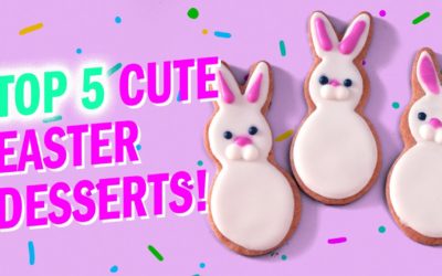 TOP 5 Cute Easter Desserts! – The Scran Line