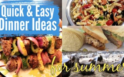 QUICK & EASY SUMMER DINNER IDEAS | MEAL IDEAS