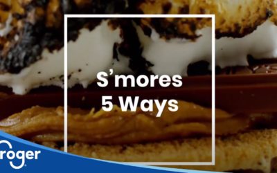S’mores 5 Ways | Summer Recipes | Kroger