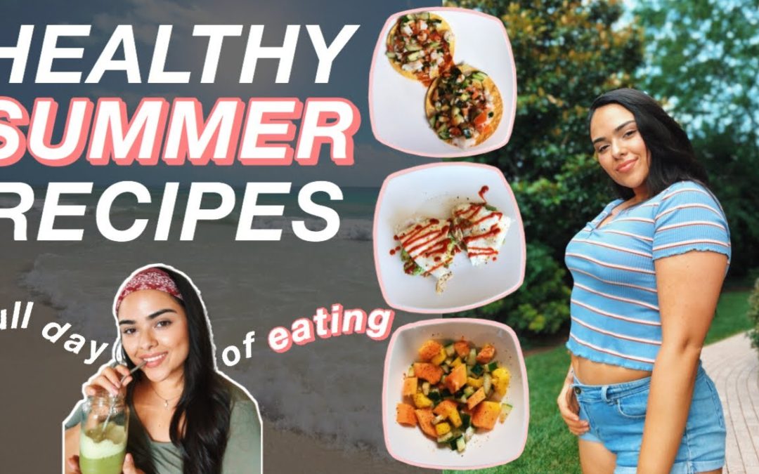 WHAT I EAT IN A DAY *healthy summer recipes*