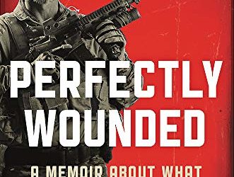 Perfectly Wounded: A Memoir About What Happens After a Miracle
