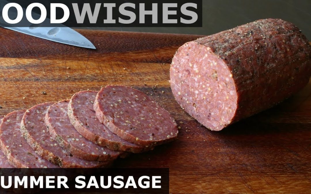 Summer Sausage – Food Wishes