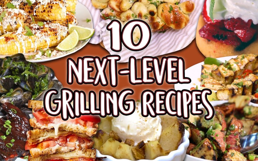 10 Next Level Grilling Recipes for the Summer | Super Compilation | Well Done