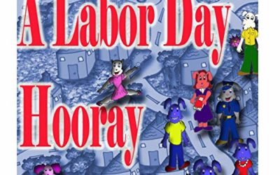 A Labor Day Hooray: A Rhyming Labor Day Picture Book for Children which encourages kids to celebrate and enjoy Labor Day