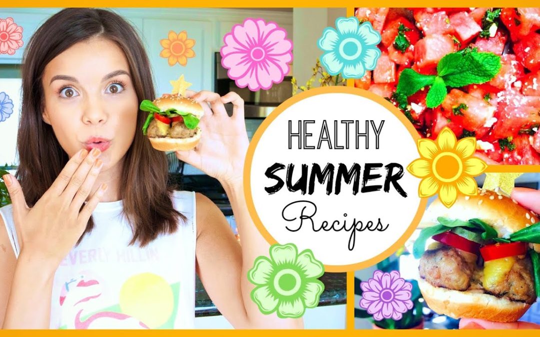 Quick & Healthy Summer Recipes! ♥ #HungryHealthyHappy