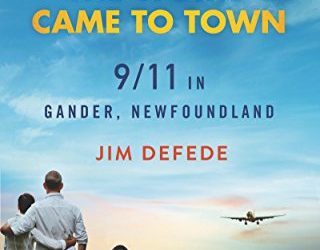 The Day the World Came to Town: 9/11 in Gander, Newfoundland