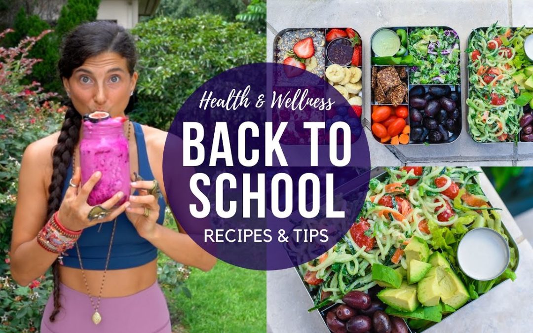 Back to School Health & Wellness Recipes & Tips! 🍎🍌