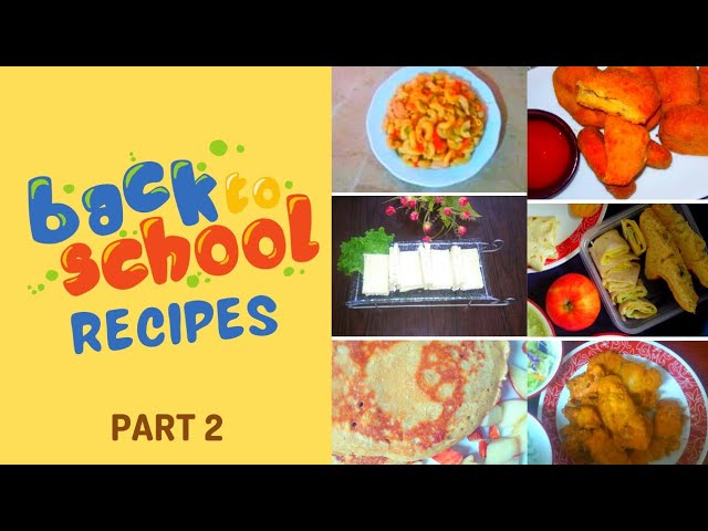 Back To School Recipes Part 2 | School Lunch Box Recipes By BinteSyed Cooking