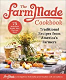 The FarmMade Cookbook: Traditional Recipes from America’s Farmers