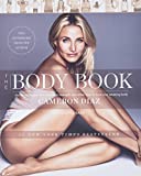 The Body Book: The Law of Hunger, the Science of Strength, and Other Ways to Love Your Amazing Body