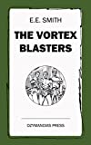 The Vortex Blasters