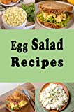 Egg Salad Recipes (Summer Picnic Recipes Book 1)