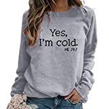Yes I’m Cold Me 24:7 Sweatshirt, Women Funny Letter Graphic Tees Hip Hop Sweatshirt Long Sleeve Crew Neck Pullover Deals of The Day Lightning Deals Today