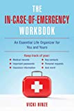 The In-Case-of-Emergency Workbook: An Essential Life Organizer for You and Yours