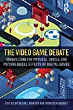 The Video Game Debate: Unravelling the Physical, Social, and Psychological Effects of Video Games