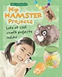 Hip Hamster Projects: Lots of Cool Craft Projects Inside (Pet Projects)