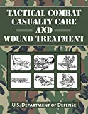 Tactical Combat Casualty Care and Wound Treatment