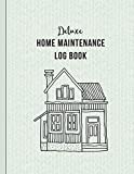 Deluxe Home Maintenance Log Book: Organize, Schedule, Journal, Planner for Home Maintenance, Repairs and Upgrades | 12 Years of Record Keeping, … Monthly | DIY Projects Inventory Forever Home