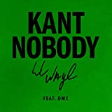 Kant Nobody [feat. DMX] [Explicit]