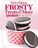 Taste of Home Frosty Treats & More: 201 Easy Ideas for Cool Desserts (TOH Mini Binder)